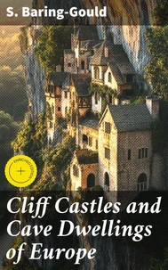 Cliff Castles and Cave Dwellings of Europe