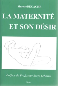 La Maternite Et Son Desir