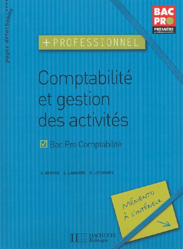 S Berthe et L Lamarre - Comptabilité et gestion des activités 1e Bac Pro Comptabilité.