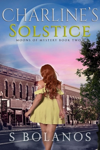  S Bolanos - Charline's Solstice - Moons of Mystery, #2.