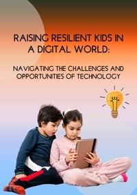  S. Burrows - Raising Resilient Kids in a Digital World.