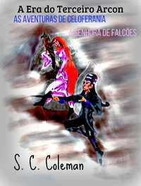 A Era do Terceiro Arcon: As Aventuras de Celoferania, A Senhora de Falcões
