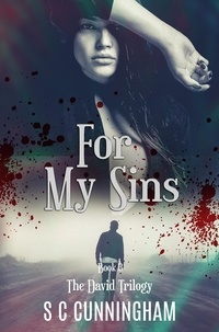  S C Cunningham - For My Sins - The David Trilogy, #3.