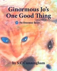  S C Cunningham - Ginormous Jo's One Good Thing - The Ginormous Series, #9.