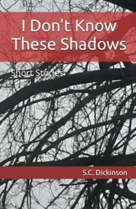 I Don't Know These Shadows