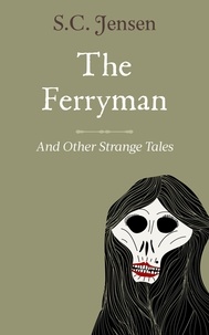  S.C. Jensen - The Ferryman and Other Strange Tales.
