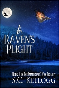  S.C.Kellogg - A Raven's Plight - The Immortals' War Trilogy, #1.