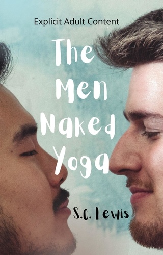  S.C. Lewis - The Men Naked Yoga.