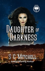  S. C. Mitchell - Daughter of Darkness - Heavenly War, #2.