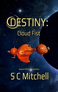  S. C. Mitchell - Destiny: Cloud Fist - Destiny, #1.