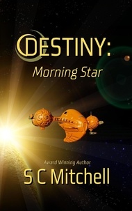  S. C. Mitchell - Destiny: Morning Star - Destiny, #2.
