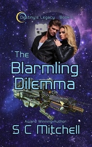 S. C. Mitchell - The Blarmling Dilemma - Destiny's Legacy, #1.