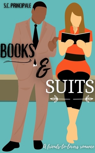  S.C. Principale - Books and Suits: A Friends-to-Lovers Romance.