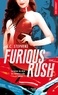 S. C. Stephens - Furious Rush Tome 1 : .