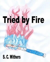Tried by Fire