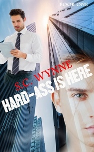  S.C. Wynne - Hard-Ass Is Here - Hard-Ass Series, #1.