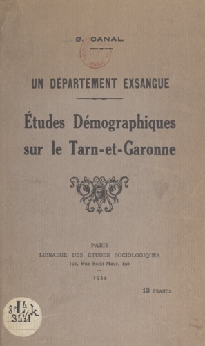 Un département exsangue. Études démographiques sur le Tarn-et-Garonne