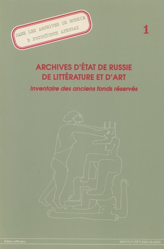 Archives d'Etat de Russie de littérature et d'art. Inventaire des anciens fonds réservés (état au 1er octobre 1993)