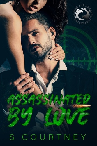  S Courtney - Assassinated by Love - The Illusive Lovers Series, #1.