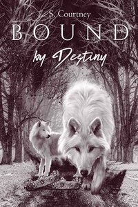  S Courtney - Bound by Destiny - The Bound Series, #2.