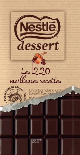 Nestlé Desserts. Les 220 meilleures recettes
