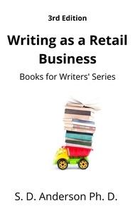  S.D. Anderson - Writing as a Retail Business 3rd edition - Books for Writers' Series.