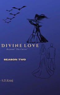 Divine Love Beyond "The Curse" Season Two