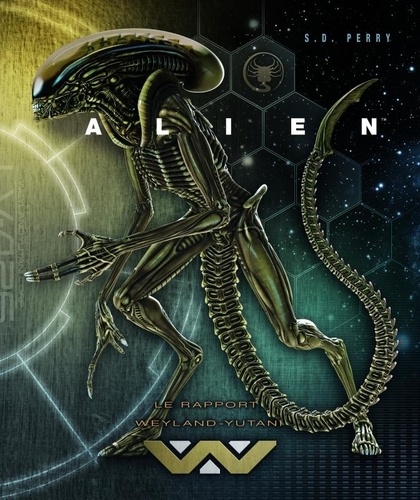 S-D Perry - Alien - Le rapport Weyland-Yutani.
