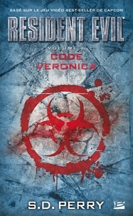 S.D. Perry - Code Veronica - Resident Evil, T6.