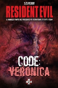 S. D. Perry - Resident Evil - Book 6 - Code: Veronica.