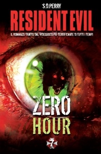 S. D. Perry - Resident Evil - Book 7 - Zero Hour.