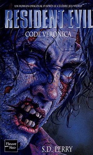 S-D Perry - Resident Evil Tome 6 : Code Veronica.