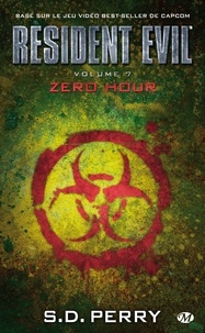 S.D. Perry - Zero Hour - Resident Evil, T7.