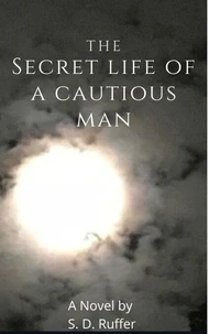 The Secret Life of a Cautious Man