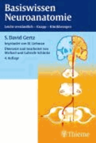 Michael Schünke - Basiswissen Neuroanatomie - Leicht verständlich, knapp, klinikbezogen.