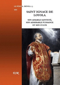 S Denis - Saint Ignace de Loyola, son aimable sainteté.