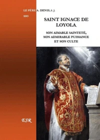 Saint Ignace de Loyola, son aimable sainteté