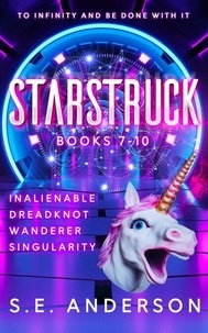 Google livres téléchargement Android The Starstruck Saga: Volume Three: Books 7-10 - The Starstruck Saga: Boxset, #3 PDF RTF par S.E. Anderson 9781912996834