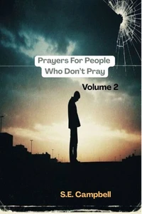 Prayers For People Who Don't Pray Vol. 2