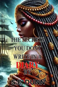 The Secrets You Don't Write In A Diary