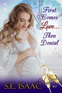  S.E. Isaac - First Comes Love... Then Denial.