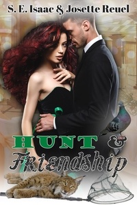  S.E. Isaac et  Josette Reuel - Hunt &amp; Friendship - Captured Hearts Series, #3.
