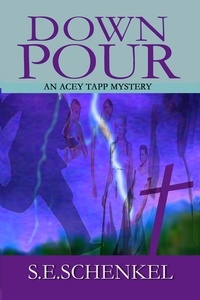  S. E. Schenkel - Downpour - An Acey Tapp Mystery.