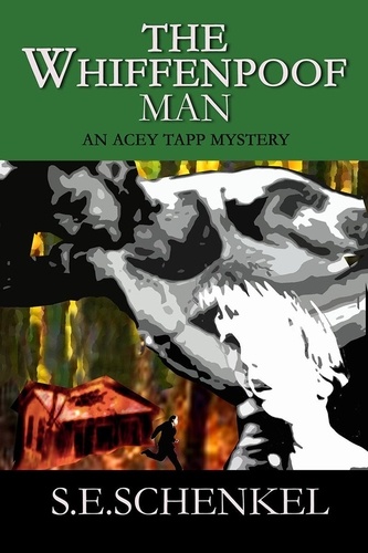  S. E. Schenkel - The Whiffenpoof Man - An Acey Tapp Mystery.