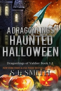  S.E. Smith - A Dragonling's Haunted Halloween - Dragonlings of Valdier.