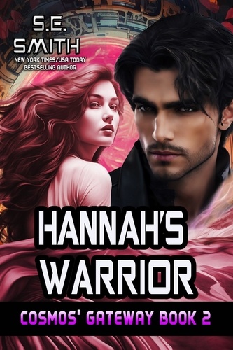  S.E. Smith - Hannah’s Warrior - Cosmos' Gateway, #2.