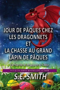 Jour de Pâques chez les Dragonnets et La Chasse au Grand Lapin de Pâques