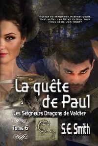  S.E. Smith - La quête de Paul - Les Seigneurs Dragons de Valdier, #6.