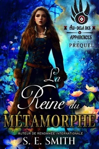 La Reine du métamorphe