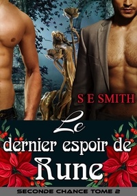  S.E. Smith - Le dernier espoir de Rune - Seconde Chance, #2.